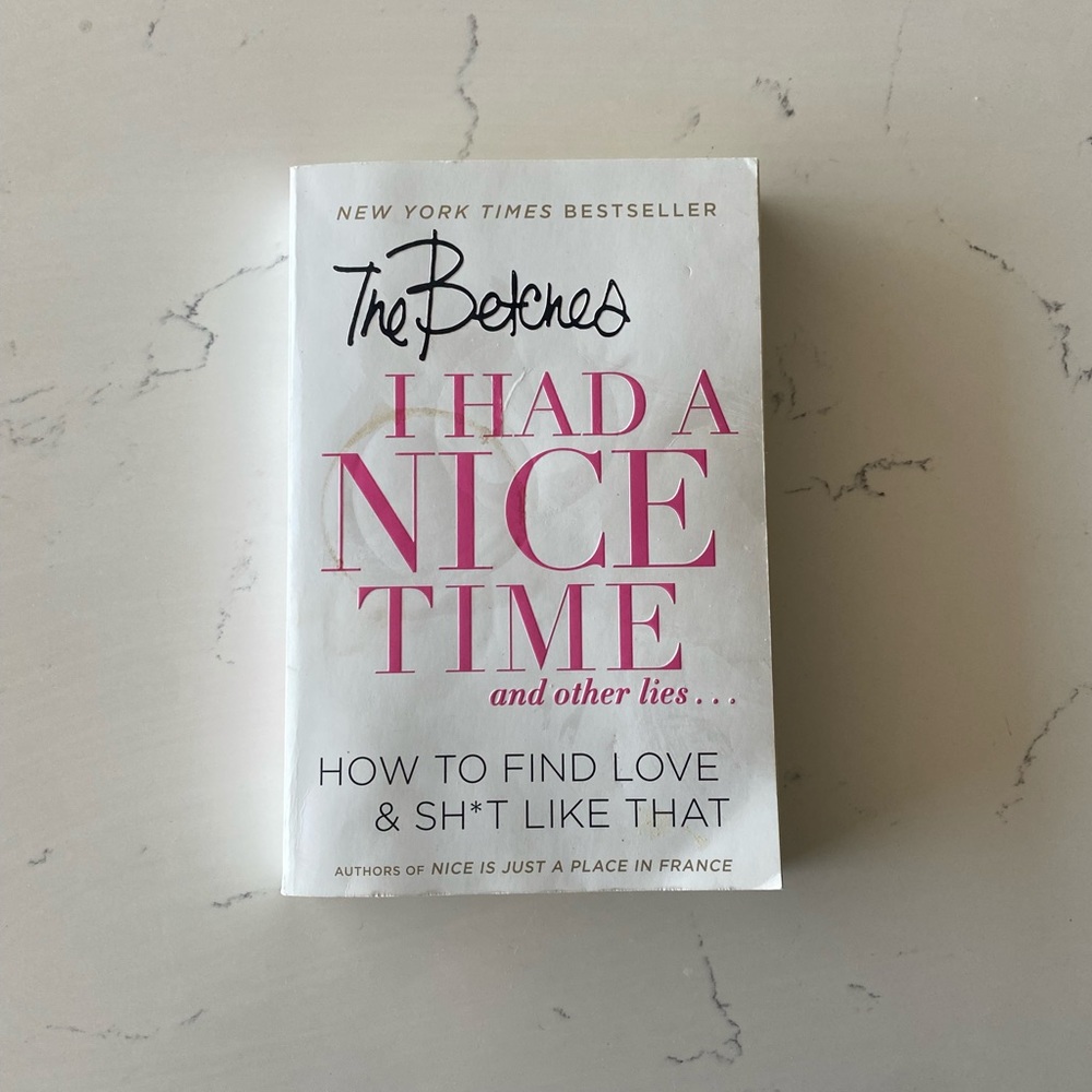 Betches I had a nice time